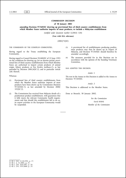 2002/74/EC: Commission Decision of 30 January 2002 amending Decision 97/569/EC drawing up provisional lists of third country establishments from which Member States authorise imports of meat products, to include a Malaysian establishment (Text with EEA relevance) (notified under document number C(2002) 328)