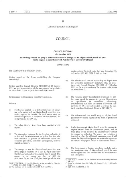2002/828/EC: Council Decision of 8 October 2002 authorising Sweden to apply a differentiated rate of energy tax to alkylate-based petrol for two-stroke engines in accordance with Article 8(4) of Directive 92/81/EEC