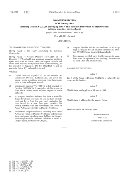 2003/111/EC: Commission Decision of 18 February 2003 amending Decision 97/232/EC drawing up lists of third countries from which the Member States authorise imports of sheep and goats (Text with EEA relevance) (notified under document number C(2003) 508)