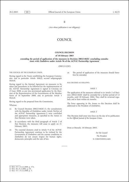 2003/112/EC: Council Decision of 18 February 2003 extending the period of application of the measures in Decision 2002/148/EC concluding consultations with Zimbabwe under Article 96 of the ACP-EC Partnership Agreement