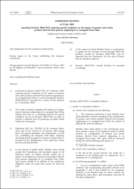 2003/550/EC: Commission Decision of 22 July 2003 amending Decision 2002/79/EC imposing special conditions on the import of peanuts and certain products derived from peanuts originating in or consigned from China (Text with EEA relevance) (notified under document number C(2003) 2602)