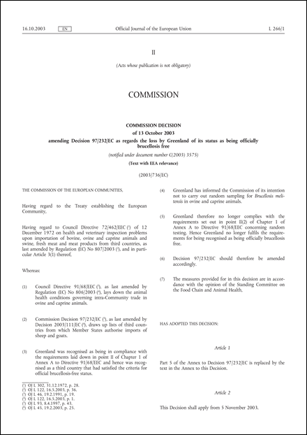 2003/736/EC: Commission Decision of 13 October 2003 amending Decision 97/232/EC as regards the loss by Greenland of its status as being officially brucellosis free (Text with EEA relevance) (notified under document number C(2003) 3575)