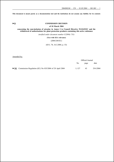2004/248/EC: Commission Decision of 10 March 2004 concerning the non-inclusion of atrazine in Annex I to Council Directive 91/414/EEC and the withdrawal of authorisations for plant protection products containing this active substance (Text with EEA relevance) (notified under document number C(2004) 731)