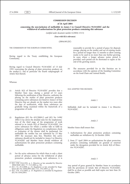 2004/401/EC: Commission Decision of 26 April 2004 concerning the non-inclusion of mefluidide in Annex I to Council Directive 91/414/EEC and the withdrawal of authorisations for plant protection products containing this substance (Text with EEA relevance) (notified under document number C(2004) 1513)
