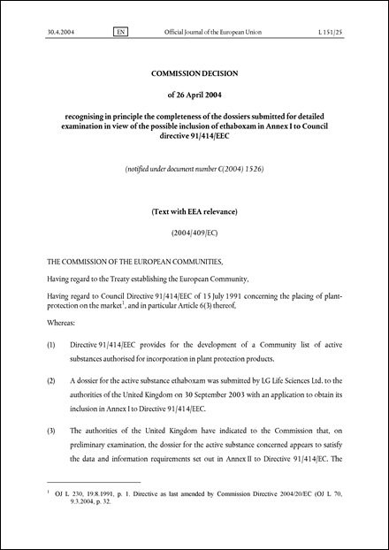 2004/409/EC:Commission Decision of 26 April 2004 recognising in principle the completeness of the dossiers submitted for detailed examination in view of the possible inclusion of ethaboxam in Annex I to Council directive 91/414/EEC