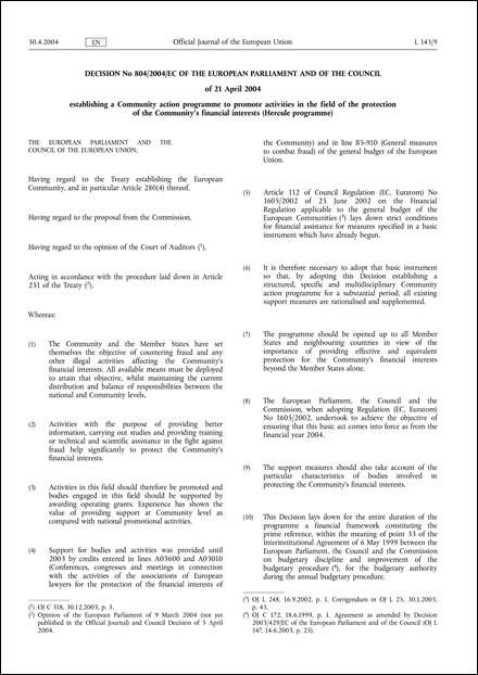 Decision No 804/2004/EC of the European Parliament and of the Council of 21 April 2004 establishing a Community action programme to promote activities in the field of the protection of the Community's financial interests (Hercule programme) (repealed)