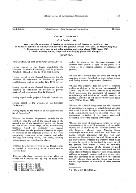 Council Directive 68/367/EEC of 15 October 1968 concerning the attainment of freedom of establishment and freedom to provide services in respect of activities of self-employed persons in the personal services sector (ISIC ex Major Group 85): 1. Restaurants, cafes, taverns and other drinking and eating places (ISIC Group 852), 2. Hotels, rooming houses, camps and other lodging places (ISIC Group 853)