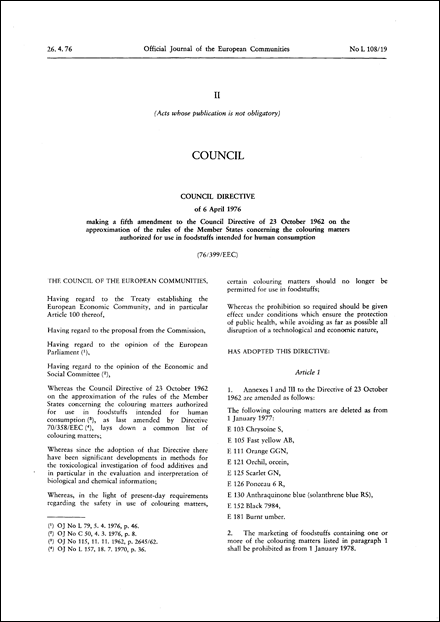 Council Directive 76/399/EEC of 6 April 1976 making a fifth amendment to the Council Directive of 23 October 1962 on the approximation of the rules of the Member States concerning the colouring matters authorized for use in foodstuffs intended for human consumption