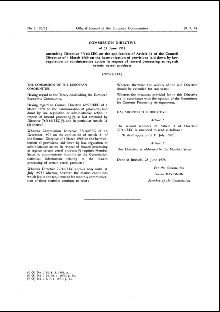 Commission Directive 78/582/EEC of 28 June 1978 amending Directive 77/16/EEC on the application of Article 31 of the Council Directive of 4 March 1969 on the harmonization of provisions laid down by law, regulation or administrative action in respect of inward processing as regards certain cereal products