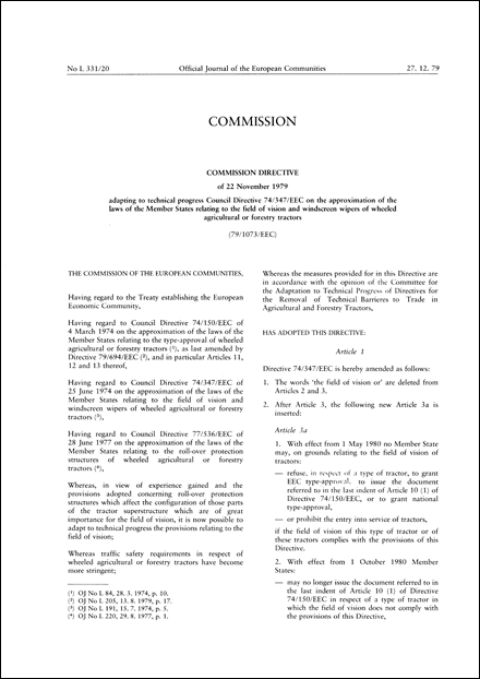 Commission Directive 79/1073/EEC of 22 November 1979 adapting to technical progress Council Directive 74/347/EEC on the approximation of the laws of the Member States relating to the field of vision and windscreen wipers of wheeled agricultural of forestry tractors