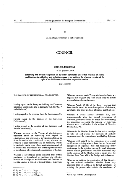 Council Directive 80/154/EEC of 21 January 1980 concerning the mutual recognition of diplomas, certificates and other evidence of formal qualifications in midwifery and including measures to facilitate the effective exercise of the right of establishment and freedom to provide services (repealed)
