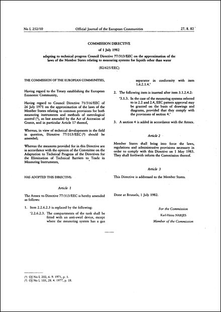 Commission Directive 82/625/EEC of 1 July 1982 adapting to technical progress Council Directive 77/313/EEC on the approximation of the laws of the Member States relating to measuring systems for liquids other than water