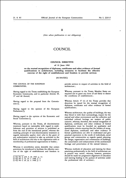 Council Directive 85/384/EEC of 10 June 1985 on the mutual recognition of diplomas, certificates and other evidence of formal qualifications in architecture, including measures to facilitate the effective exercise of the right of establishment and freedom to provide services (repealed)