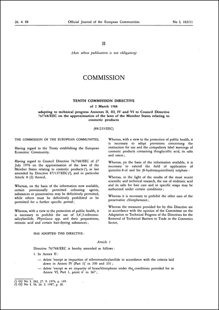 Tenth Commission Directive 88/233/EEC of 2 March 1988 adapting to technical progress Annexes II, III, IV and VI to Council Directive 76/768/EEC on the approximation of the laws of the Member States relating to cosmetic products