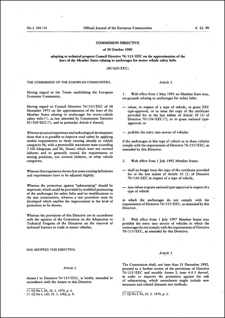 Commission Directive 90/629/EEC of 30 October 1990 adapting to technical progress Council Directive 76/115/EEC on the approximation of the laws of the Member States relating to anchorages for motor vehicle safety belts