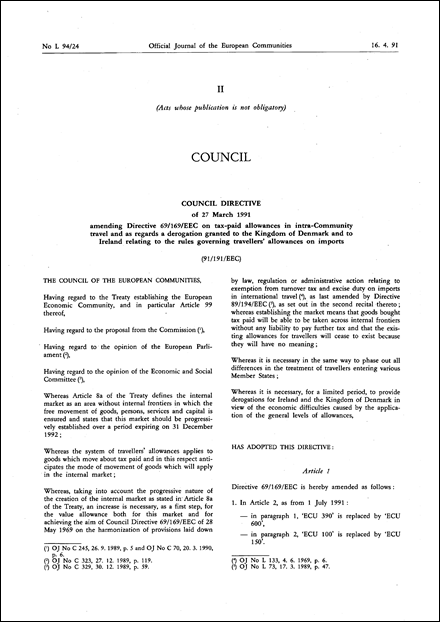 Council Directive 91/191/EEC of 27 March 1991 amending Directive 69/169/EEC on tax-paid allowances in intra- Community travel and as regards a derogation granted to the Kingdom of Denmark and to Ireland relating to the rules governing travellers' allowances on imports