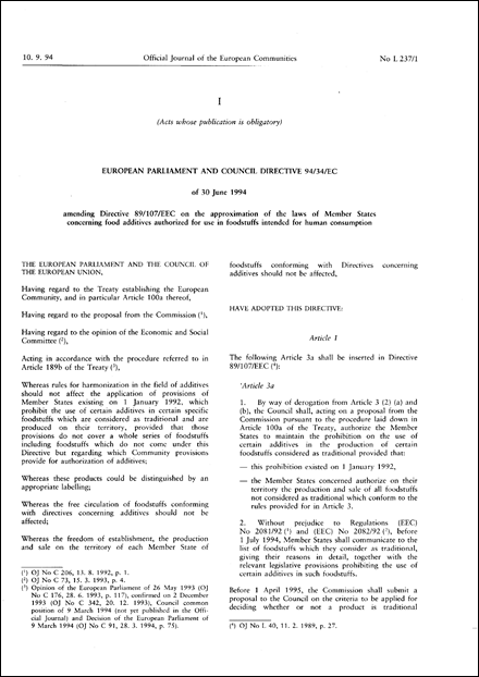 European Parliament and Council Directive 94/34/EC of 30 June 1994 amending Directive 89/107/EEC on the approximation of the laws of Member States concerning food additives authorized for use in foodstuffs intended for human consumption