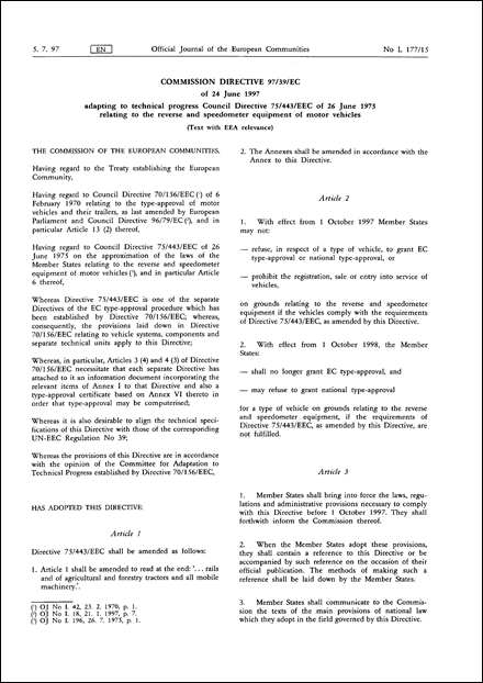 Commission Directive 97/39/EC of 24 June 1997 adapting to technical progress Council Directive 75/443/EEC of 26 June 1975 relating to the reverse and speedometer equipment of motor vehicles (Text with EEA relevance)