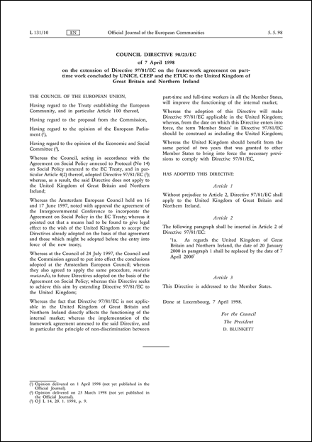 Council Directive 98/23/EC of 7 April 1998 on the extension of Directive 97/81/EC on the framework agreement on part-time work concluded by UNICE, CEEP and the ETUC to the United Kingdom of Great Britain and Northern Ireland