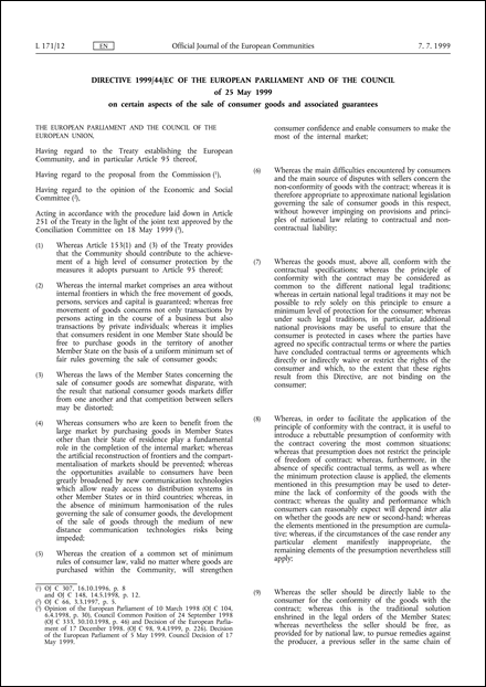 Directive 1999/44/EC of the European Parliament and of the Council of 25 May 1999 on certain aspects of the sale of consumer goods and associated guarantees