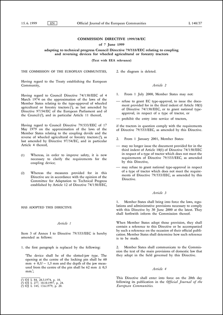 Commission Directive 1999/58/EC of 7 June 1999 adapting to technical progress Council Directive 79/533/EEC relating to coupling and reversing devices for wheeled agricultural or forestry tractors (Text with EEA relevance)