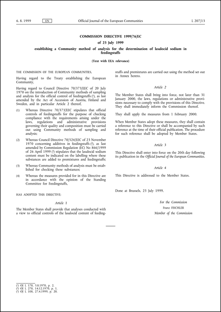 Commission Directive 1999/76/EC of 23 July 1999 establishing a Community method of analysis for the determination of lasalocid sodium in feedingstuffs (Text with EEA relevance)