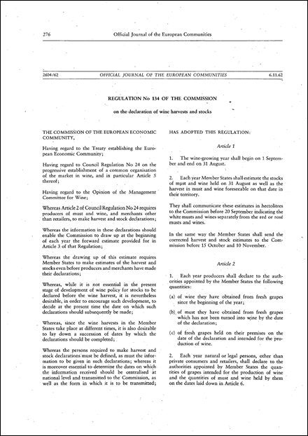 EEC: Regulation No 134 of the Commission on the declaration of wine harvests and stocks