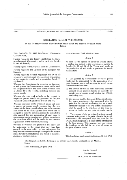 EEC: Regulation No 56 of the Council on aids for the production of and trade in potato starch and potatoes for starch manufacture (repealed)