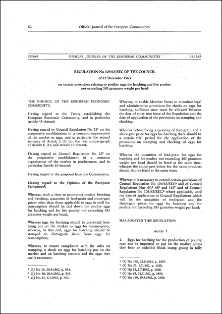 Regulation No 129/63/EEC of the Council of 12 December 1963 on certain provisions relating to poultry eggs for hatching and live poultry not exceeding 185 grammes weight per head (repealed)