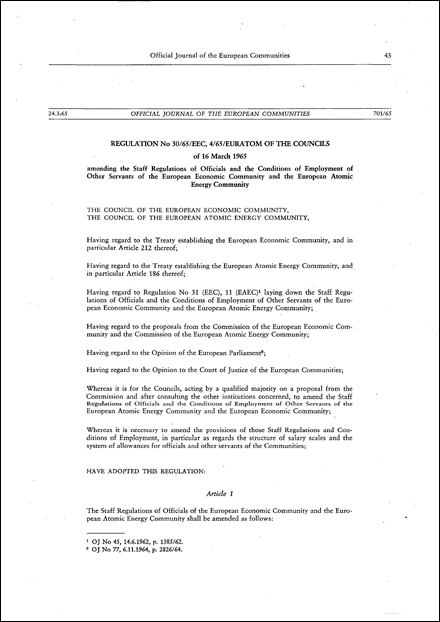 Regulation No 30/65/EEC, 4/65/Euratom of the Councils of 16 March 1965 amending the Staff Regulations of Officials and the Conditions of Employment of Other Servants of the European Economic Community and the European Atomic Energy Community