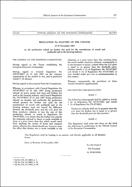 Regulation No 852/67/EEC of the Council of 14 November 1967 on the production refund on broken rice used for the manufacture of starch and quellmehl and in the brewing industry