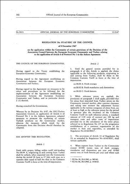 Regulation No 973/67/EEC of the Council of 8 December 1967 on the application within the Community of certain provisions of the Decision of the Association Council between the European Economic Community and Turkey relating to the application of Article 6 of Protocol No 1 to the Ankara Agreement