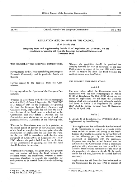 Regulation (EEC) No 347/68 of the Council of 27 March 1968 derogating from and supplementing Article 20 of Regulation No 17/64/EEC on the conditions for granting aid from the European Agricultural Guidance and Guarantee Fund
