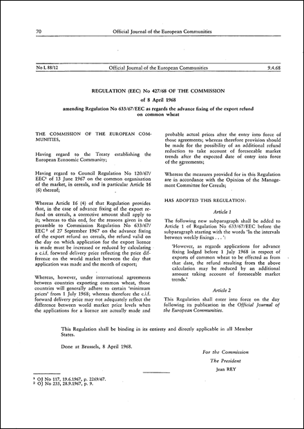 Regulation (EEC) No 427/68 of the Commission of 8 April 1968 amending Regulation No 633/67/EEC as regards the advance fixing of the export refund on common wheat