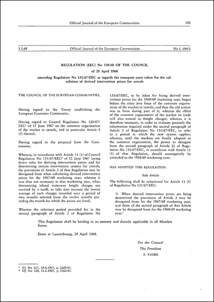 Regulation (EEC) No 538/68 of the Council of 29 April 1968 amending Regulation No 131/67/EEC as regards the transport costs taken for the calculation of derived intervention prices for cereals