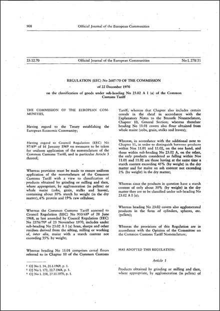 Regulation (EEC) No 2607/70 of the Commission of 22 December 1970 on the classification of goods under subheading No 23.02 A I (a) of the Common Customs Tariff