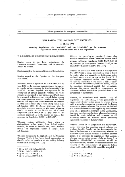 Regulation (EEC) No 1528/71 of the Council of 12 July 1971 amending Regulations No 120/67/EEC and No 359/67/EEC on the common organisation of the markets in cereals and in rice respectively