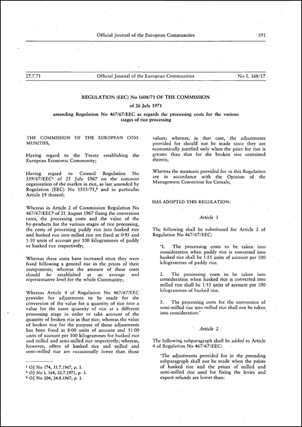 Regulation (EEC) No 1608/71 of the Commission of 26 July 1971 amending Regulation No 467/67/EEC as regards the processing costs for the various stages of rice processing (repealed)