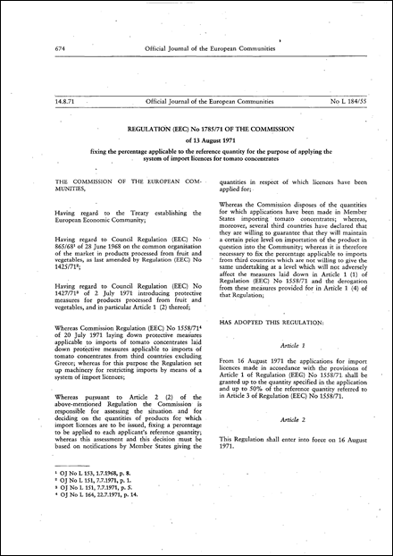 Regulation (EEC) No 1785/71 of the Commission of 13 August 1971 fixing the percentage applicable to the reference quantity for the purpose of applying the system of import licences for tomato concentrates (repealed)