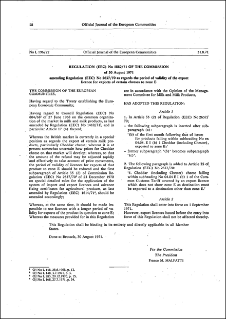 Regulation (EEC) No 1882/71 of the Commission of 30 August 1971 amending Regulation (EEC) No 2637/70 as regards the period of validity of the export licence for exports of certain cheeses to zone E