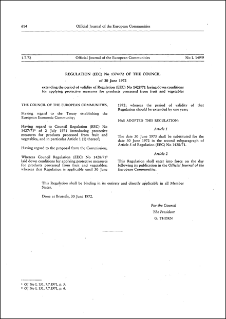 Regulation (EEC) No 1374/72 of the Council of 30 June 1972 extending the period of validity of Regulation (EEC) No 1428/71 laying down conditions for applying protective measures for products processed from fruit and vegetables