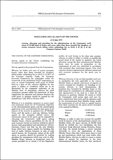 Regulation (EEC) No 1464/72 of the Council of 10 July 1972 opening, allocating and providing for the administration of the Community tariff quota of 20 000 head of heifers and cows, other than those intended for slaughter, of certain mountain breeds falling within subheading No ex 01.02 A II (b) 2 of the Common Customs Tariff