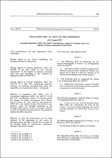 Regulation (EEC) No 1760/72 of the Commission of 11 August 1972 amending Regulation (EEC) No 1643/71 introducing a system of minimum prices for imports of tomato concentrates from Greece