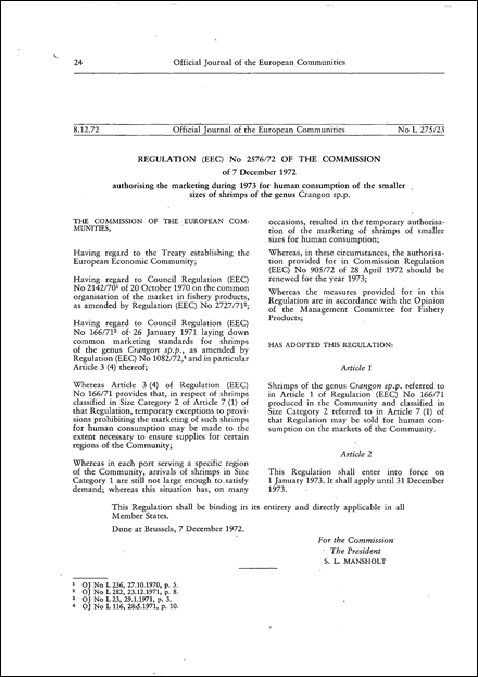 Regulation (EEC) No 2576/72 of the Commission of 7 December 1972 authorising the marketing during 1973 for human consumption of the smaller sizes of shrimps of the genus Crangon sp.p.