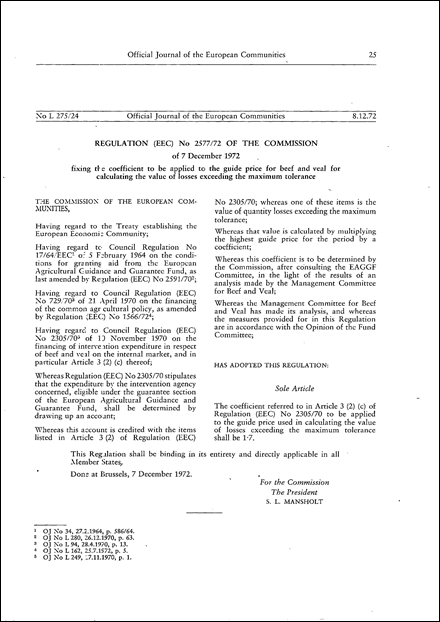 Regulation (EEC) No 2577/72 of the Commission of 7 December 1972 fixing the coefficient to be applied to the guide price for beef and veal for calculating the value of losses exceeding the maximum tolerance (repealed)