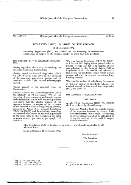 Regulation (EEC) No 2681/72 of the Council of 12 December 1972 amending Regulation (EEC) No 2306/70 on the financing of intervention expenditure in respect of the internal market in milk and milk products