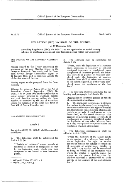 Regulation (EEC) No 2864/72 of the Council of 19 December 1972 amending Regulation (EEC) No 1408/71 on the application of social security schemes to employed persons and their families moving within the Community