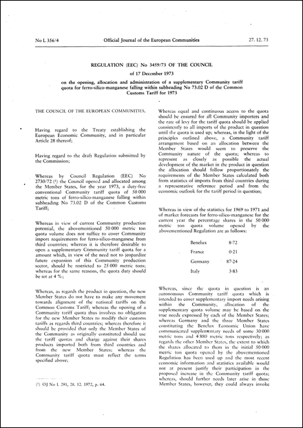 Regulation (EEC) No 3459/73 of the Council of 17 December 1973 on the opening, allocation and administration of a supplementary Community tariff quota for ferro-silico-manganese falling within subheading No 73.02 D of the Common Customs Tariff for 1973