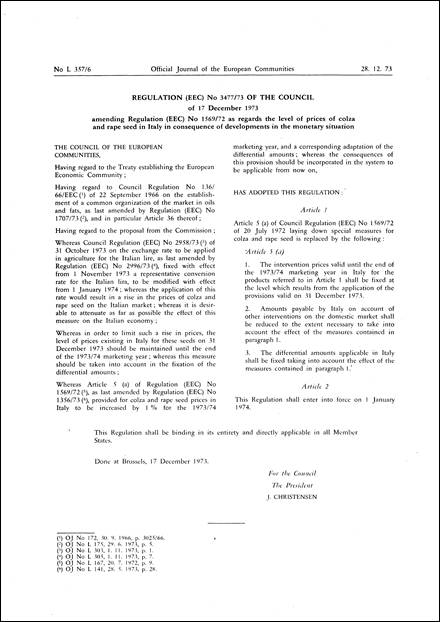 Regulation (EEC) No 3477/73 of the Council of 17 December 1973 amending Regulation (EEC) No 1569/72 as regards the level of prices of colza and rape seed in Italy in consequence of developments in the monetary situation