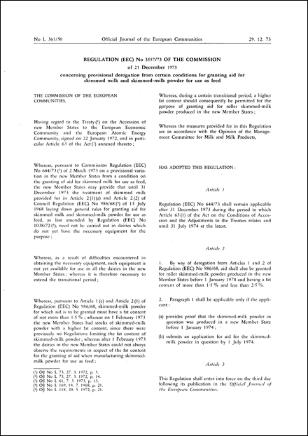 Regulation (EEC) No 3557/73 of the Commission of 21 December 1973 concerning provisional derogation from certain conditions for granting aid for skimmed milk and skimmed-milk powder for use as feed